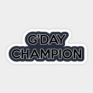 G'day Champion! Sticker